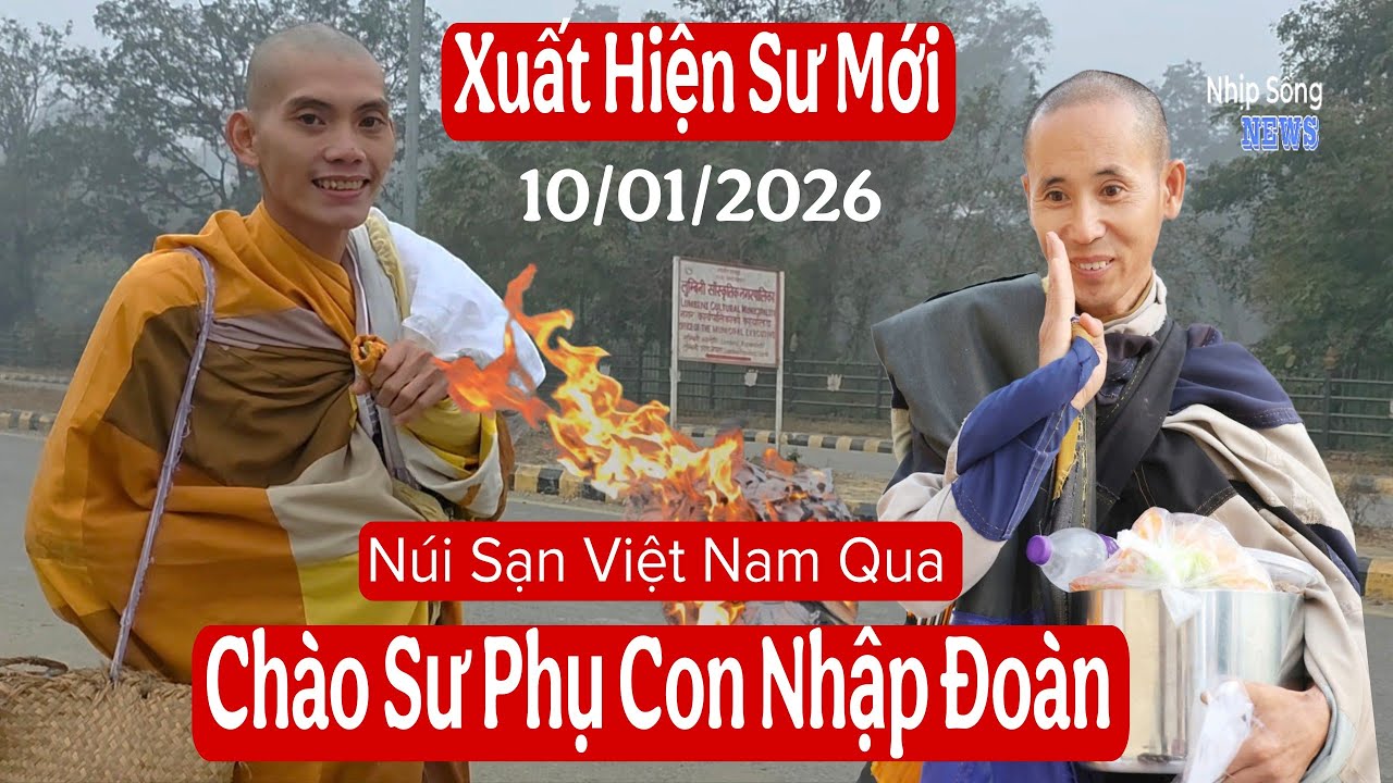 Xuất hiện sư mới từ Núi Sạn Việt Nam qua tu cùng sư Minh Tuệ - Sư Minh Tân 10/1/26