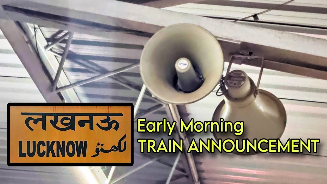 LUCKNOW CHARBAGH Early Morning Nonstop Train ANNOUNCEMENT (Loud & Clear) - Melodious Voice at LKO