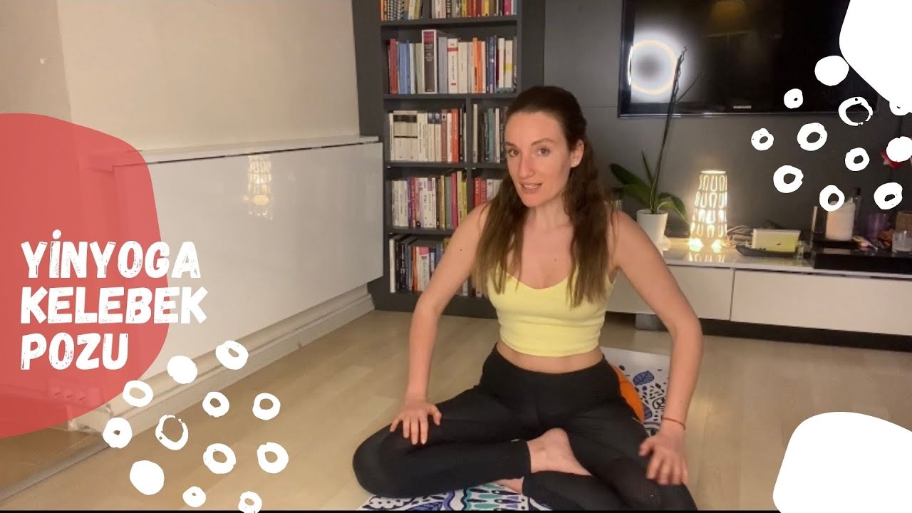 Yin Yoga Pozu A&ccedil;ıklamalı: Kelebek| i&ccedil; Bacak- Bel- Boyun