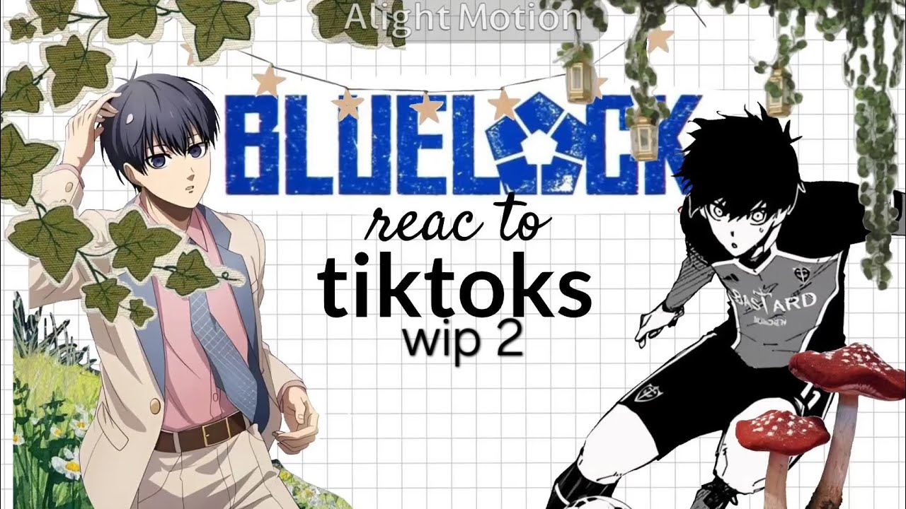 Blue lock reac to// reaccionan a tiktoks (🇪🇦) wip 2, reacciones no canon + ships 