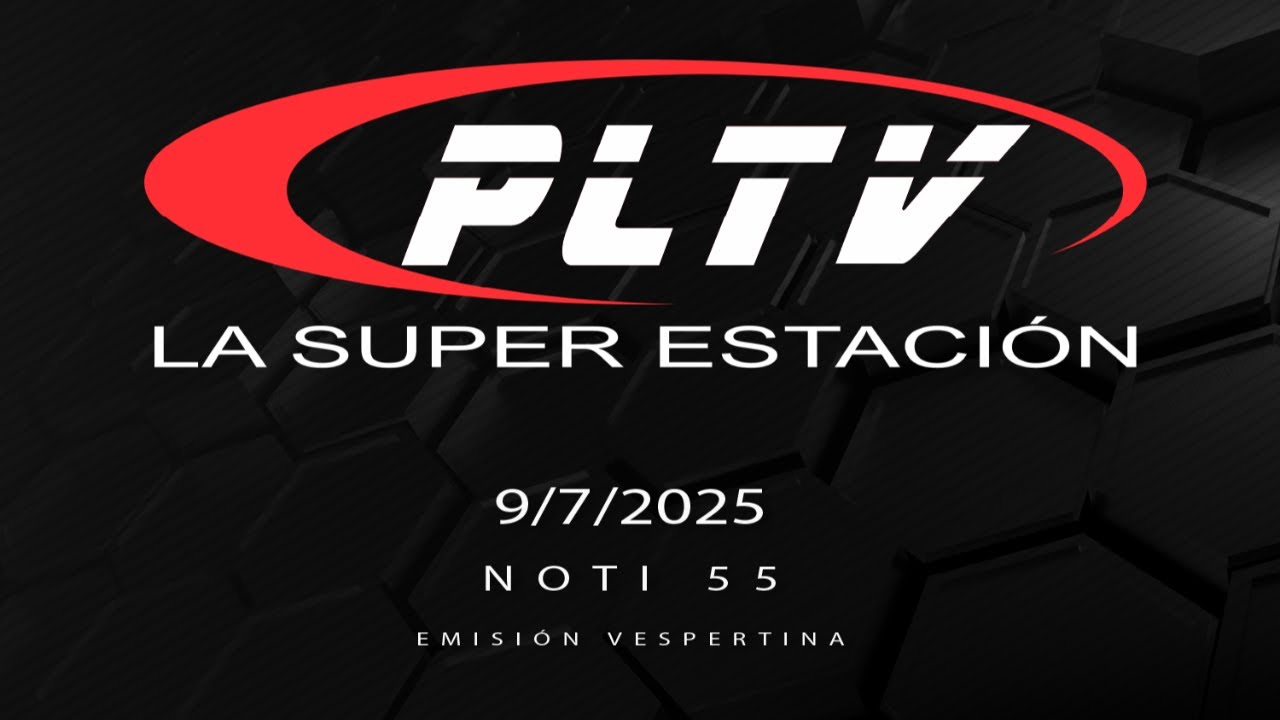 NOTI 55 EMISION VESPERTINA 09/JULIO/2025