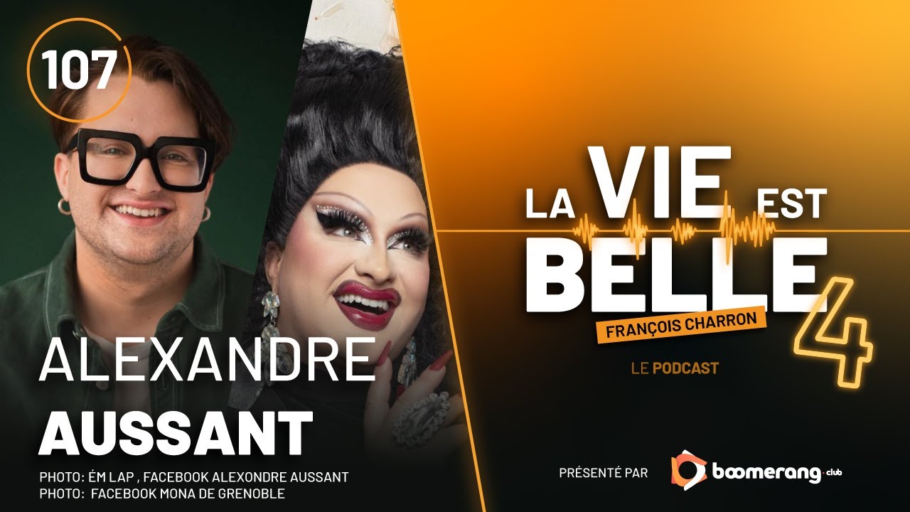 107e épisode du balado La vie est belle avec Alexandre Aussant (Mona de Grenoble)