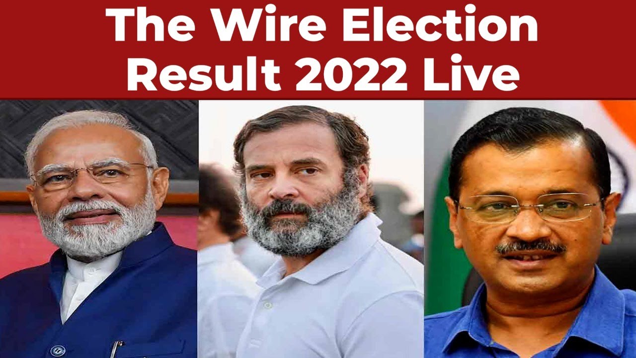 THE WIRE LIVE: ASSEMBLY ELECTIONS 2022 RESULTS | GUJARAT-HIMACHAL ELECTIONS RESULTS Live Updates