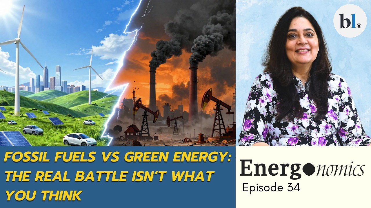 Fossil fuels vs green energy: The real battle isn&rsquo;t what you think | Energonomics EP 34