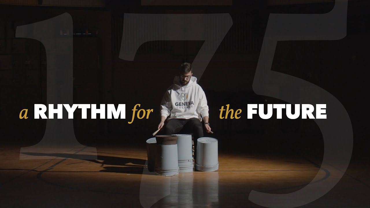 A Rhythm for the Future - Geneva College's 175th Anniversary Commercial