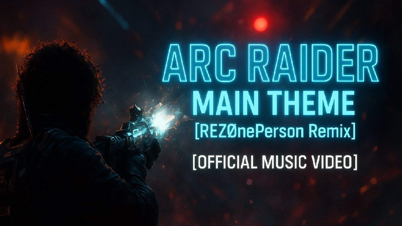 Arc Raider Official Main Theme [REZØnePerson Remix] [Official Music Video]