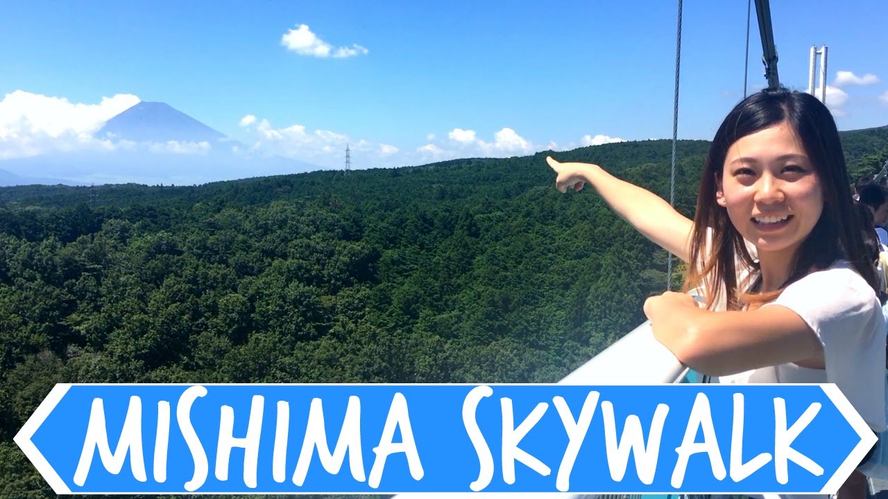 Best Way To See Mount Fuji: Mishima Sky Walk Japan Travel Guide | 三島スカイウォーク・日本最長の吊り橋