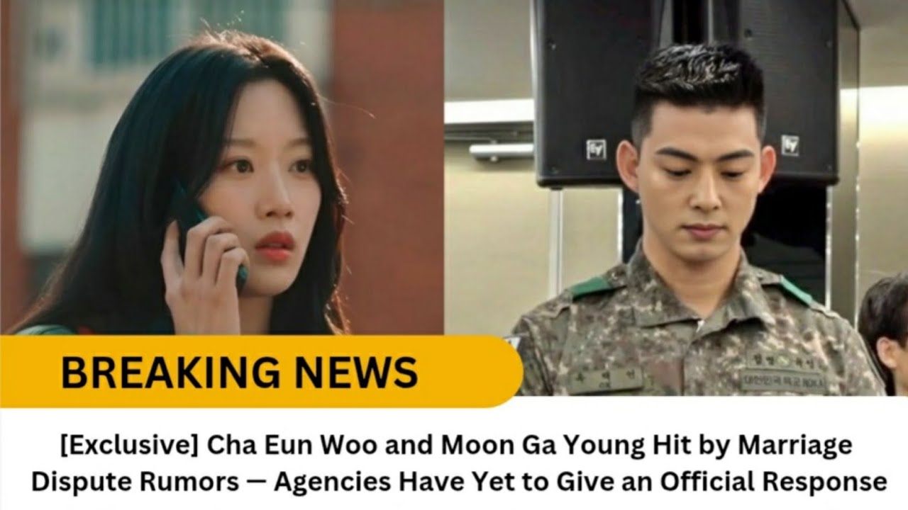 [Exclusive] Cha Eun Woo and Moon Ga Young Hit by Marriage Dispute Rumors — Agencies silent