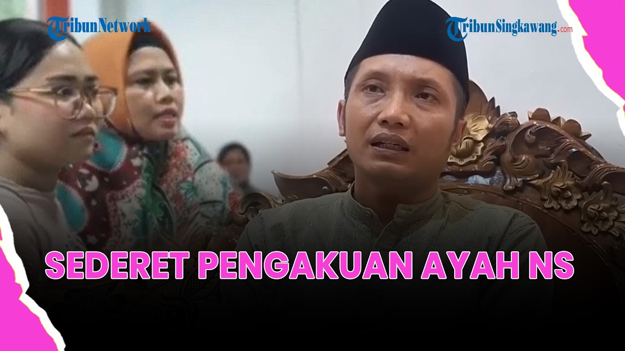 🔴PENGAKUAN AYAH NS, KERAP CEKCOK DENGAN ISTRI BARU