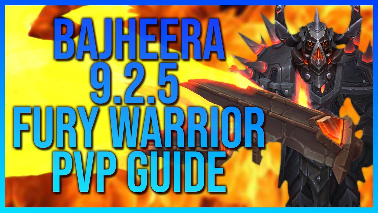 Bajheera - 9.2.5 Fury Warrior PvP Guide: Talents, Stats, Covenant & More - WoW Shadowlands