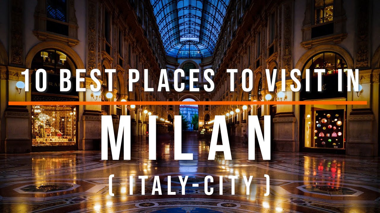 10 Top Tourist Attractions in Milan, Italy | Travel Video | Travel Guide | SKY Travel
