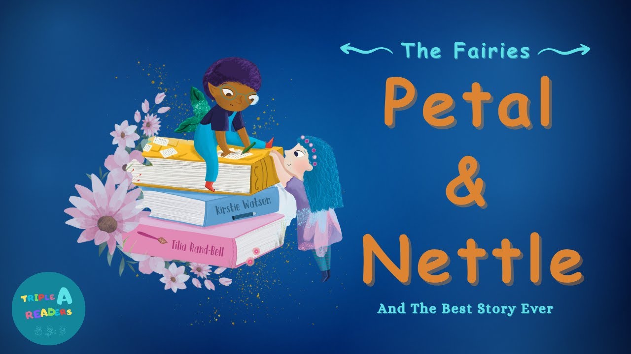 📚 Kids Read-Aloud Book 📚 The Fairies Petal & Nettle And The Best Story Ever | Inspiring Creativity