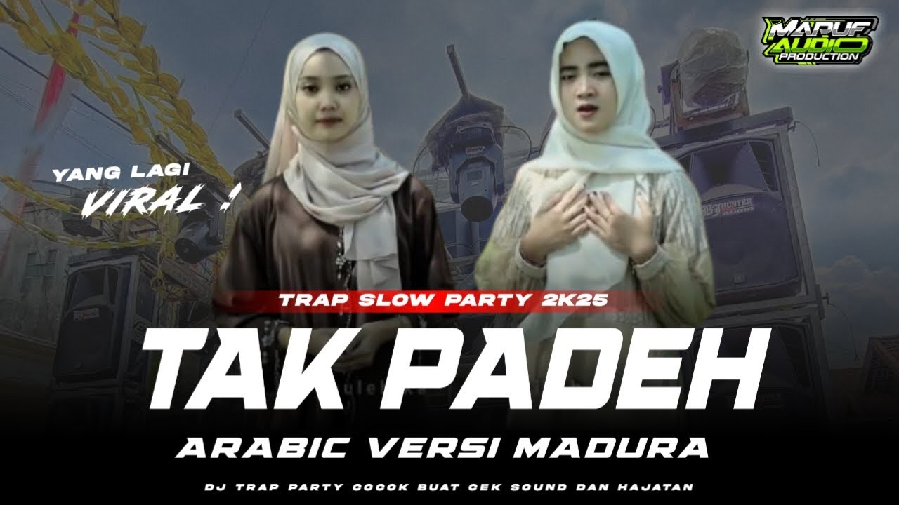 DJ TAK PADEH TRAP SLOW PARTY 2025 Hida feat Nisa || DJ LAGU MADURA