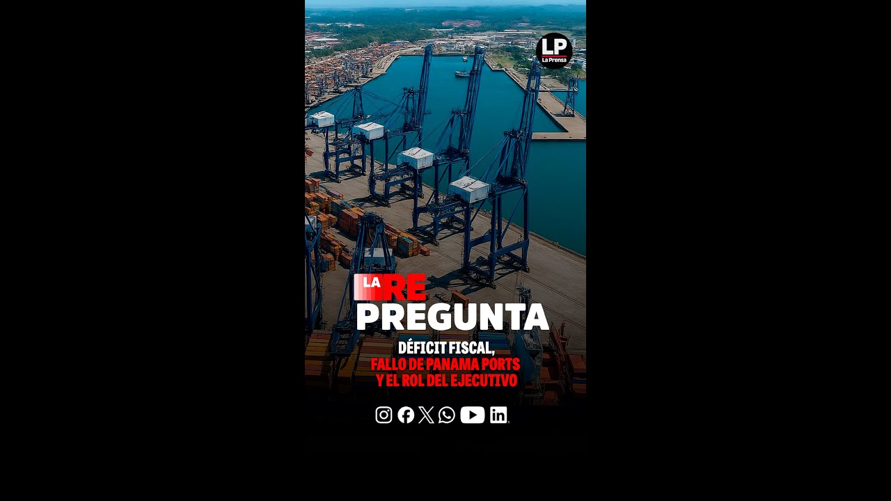 La RePregunta - Episodio 2: déficit fiscal, fallo de Panama Ports y el rol del Ejecutivo