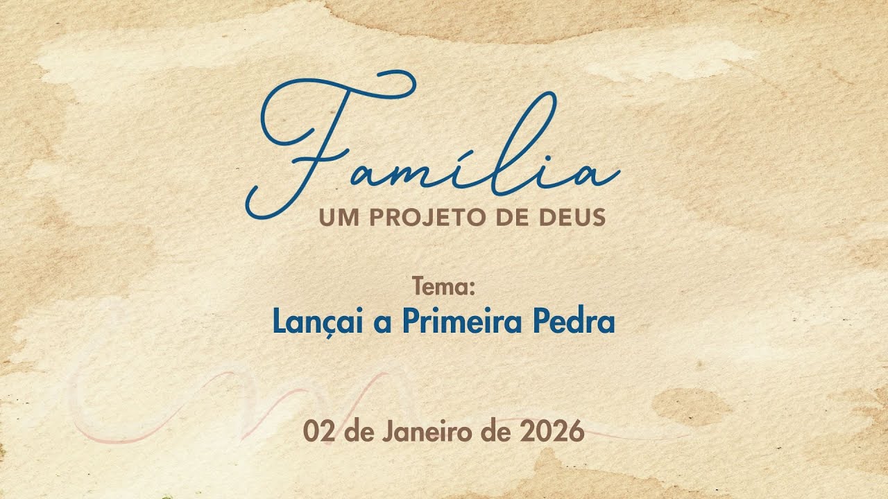 02/01/2026 - [Família Projeto de Deus] - Igreja Cristã Maranata - 