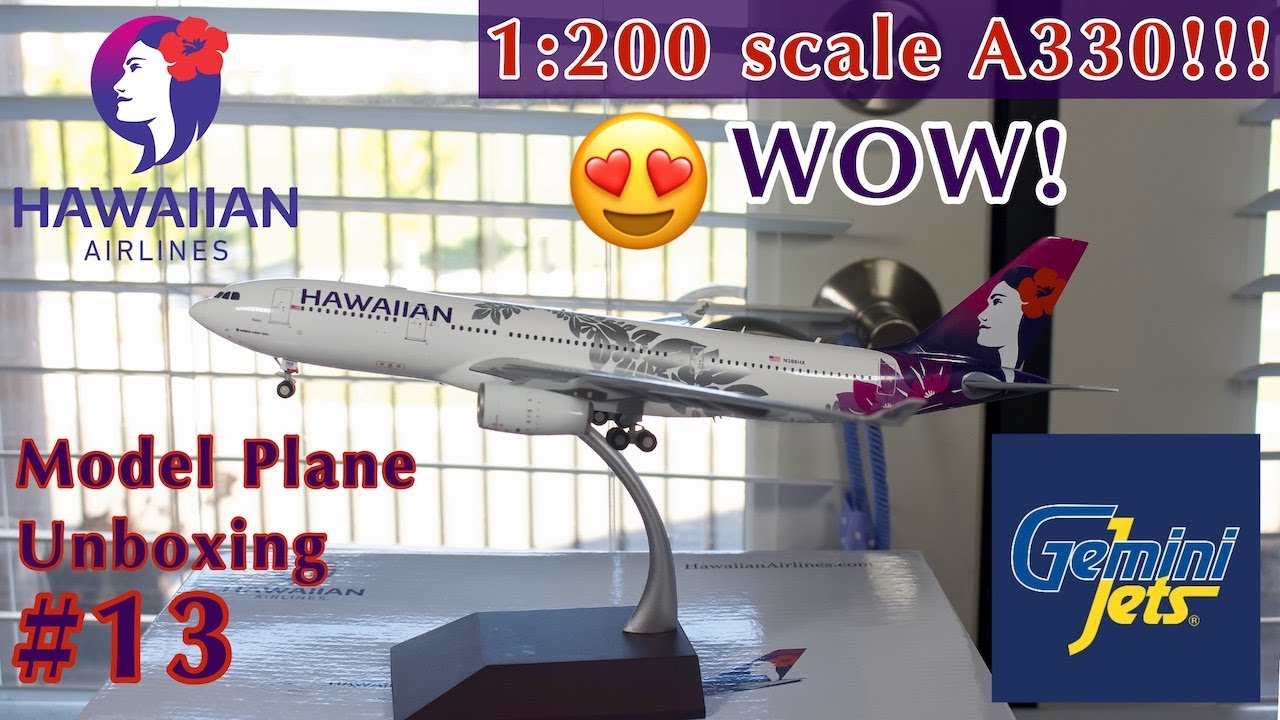 BEST 1:200 MODEL SO FAR!!!| Gemini200| Hawaiian Airbus A330-200| Model Plane Unboxing #13