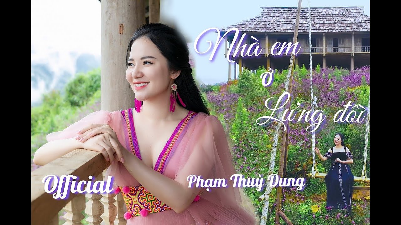 Nhà Em Ở Lưng Đồi - Phạm Thùy Dung | Official Music Video