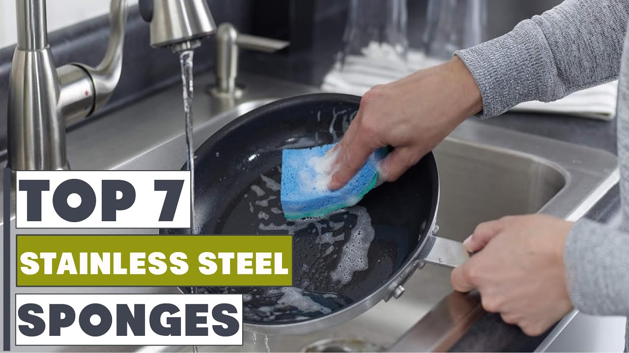 7 Stainless Steel Sponges to Transform Your Cleaning - 2024 Buyer’s Guide!