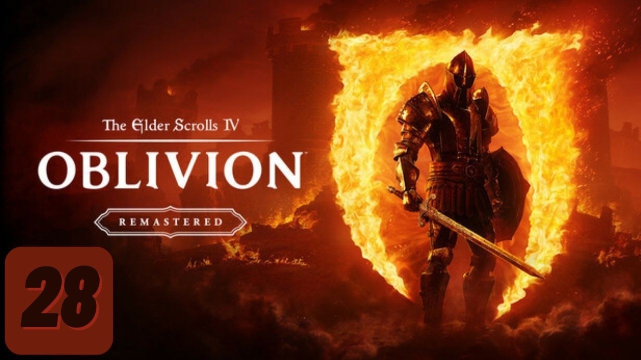 Let's 100% Oblivion Remastered (Part 28)