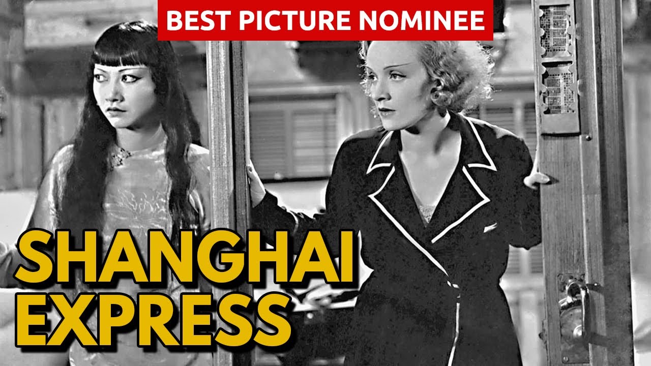 Shanghai Express (1932) Review &ndash; Watching Every Best Picture Nominee