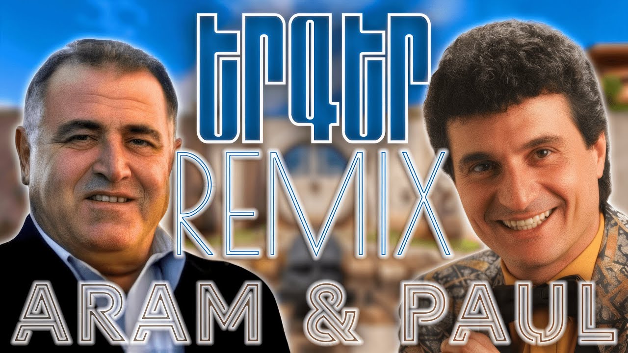 Aram Asatryan & Paul Baghdadlian ~ LEGEND MIX 🔥 Top Remix 2025 || Lavaguyn Erger Havaqacu