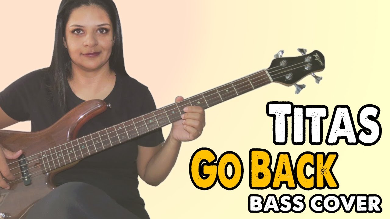 .:BASS COVER:. Go Back - Titãs