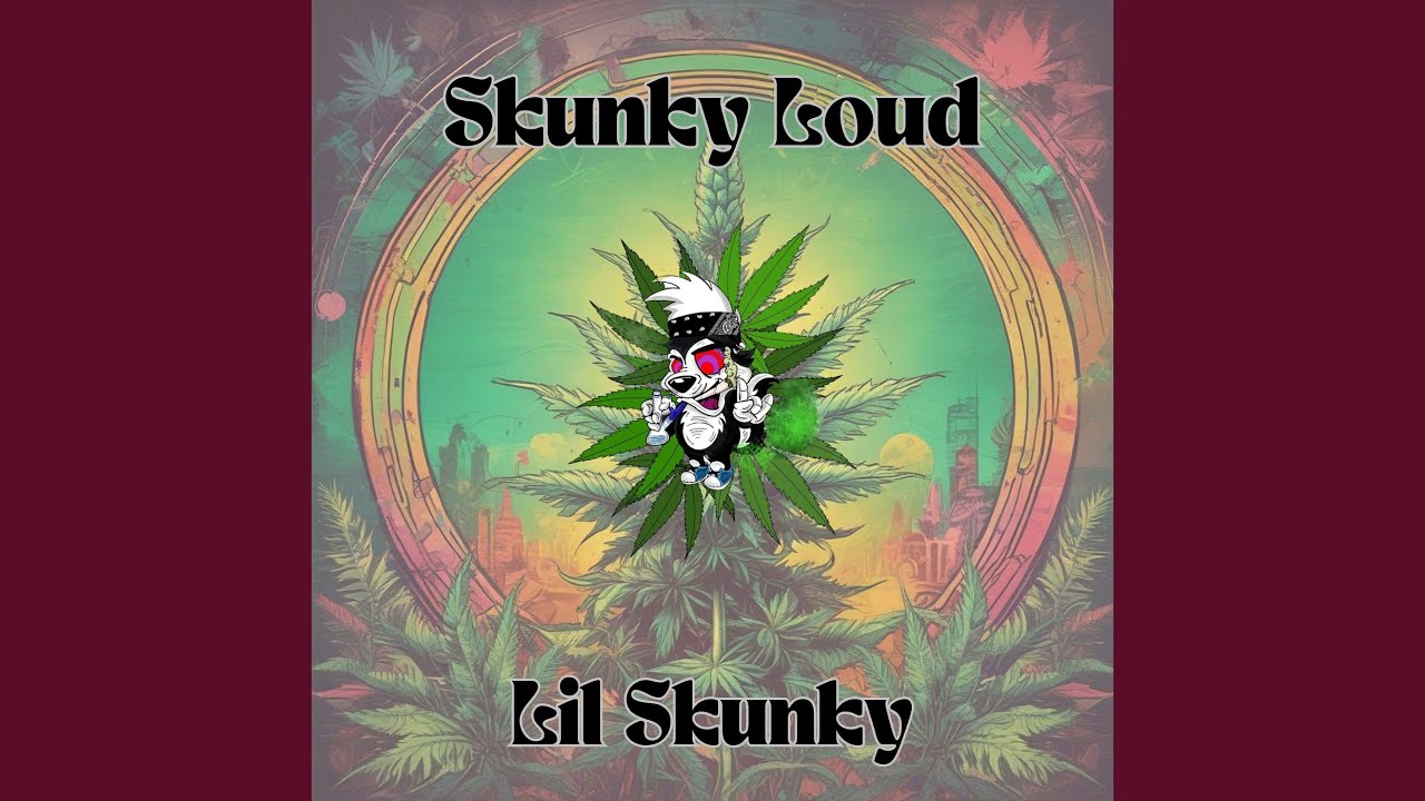 Skunky Loud
