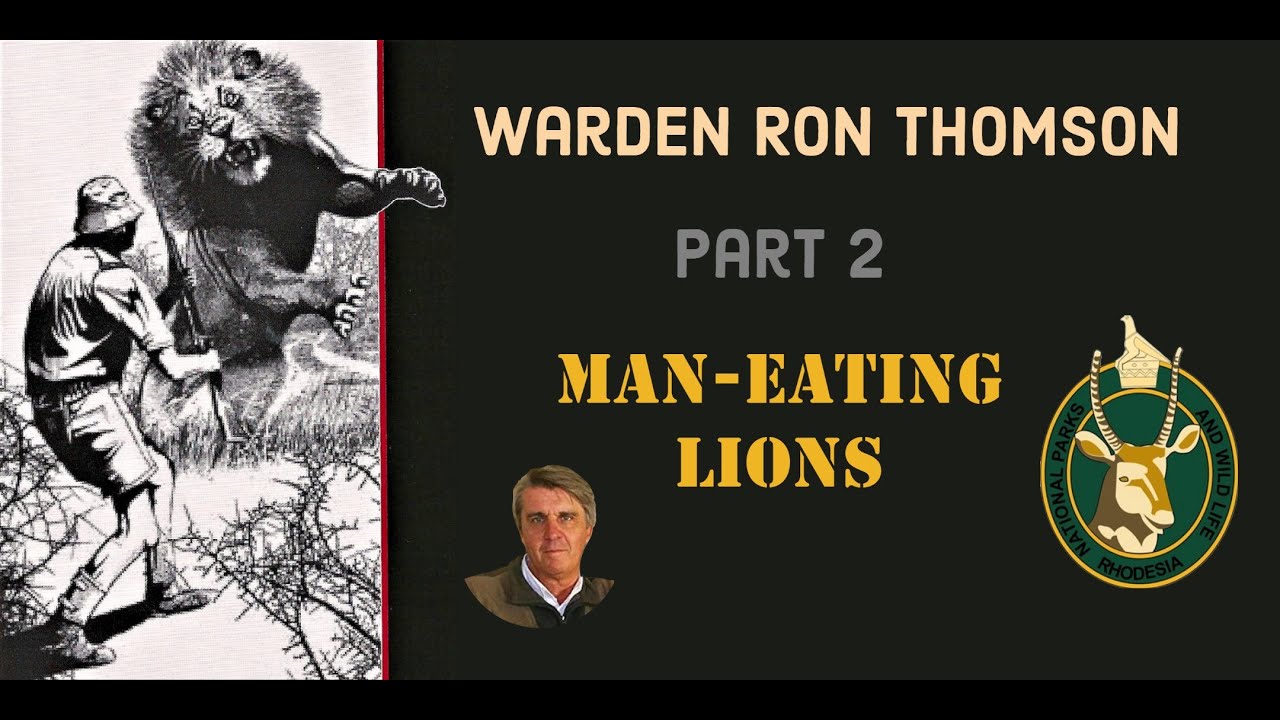 Stories From the Wilds of Africa | Warden Ron Thomson | Part 2
