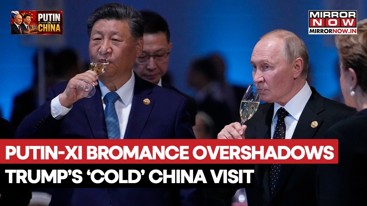 PUTIN XI BROMANCE Overshadows Trump's Cold China Visit? Xi's Grand Welcome For Kremlin Rolls Heads