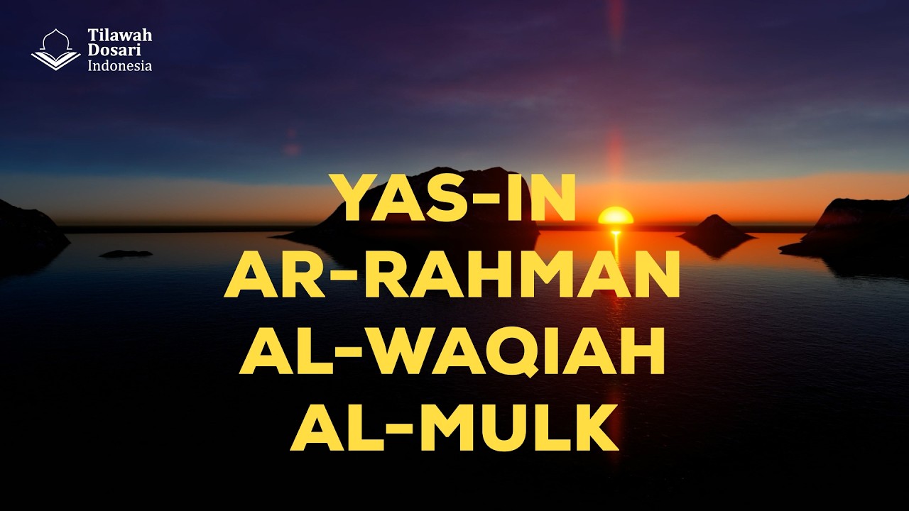 Surah Yasin – Ar-Rahman – Al-Waqiah – Al-Mulk | Tilawah Merdu Syekh Yasser Al-Dosari