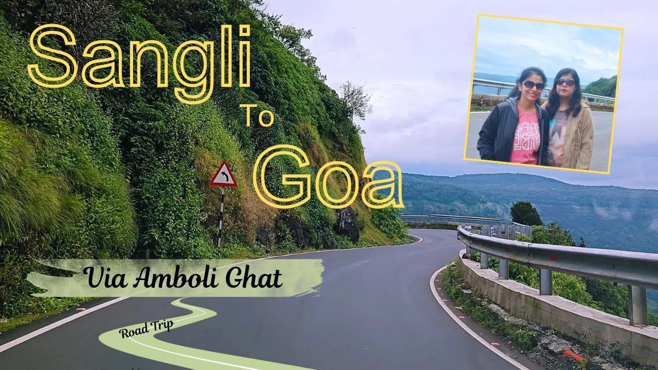 Sangli to Goa: The Most Scenic Drive Through Amboli Ghat 🚗