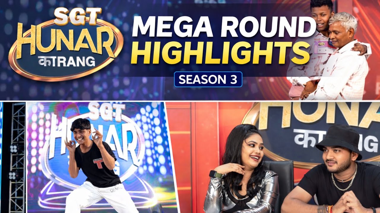 India's Hidden Talent! | SGT Hunar Ka Rang Season 3 Mega Round Highlights | Full Journey