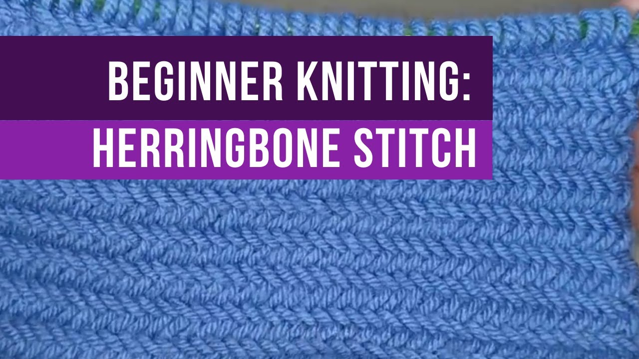 EASY Knitting: Herringbone Knit Stitch | BEGINNER FRIENDLY