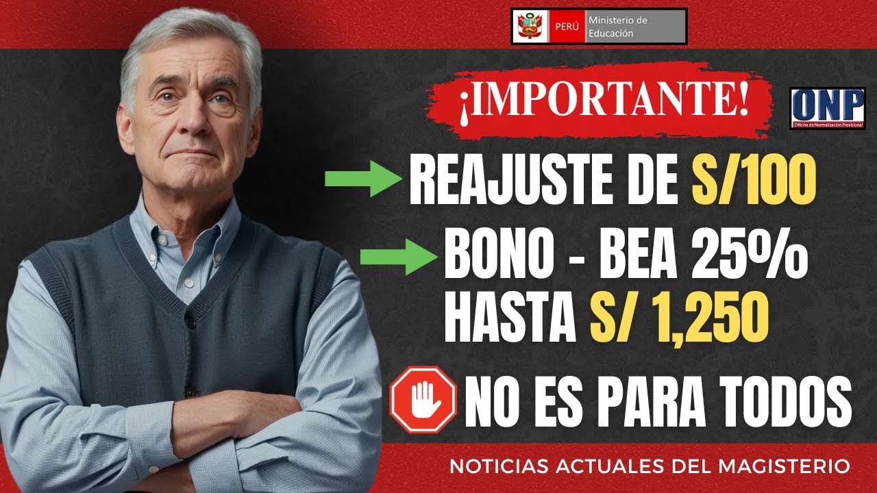 REAJUSTE S/100 Y BEA 25% HASTA S/1,250 NO ES PARA TODOS LOS JUBILADOS | EXPLICACIÓN Y ANÁLISIS 