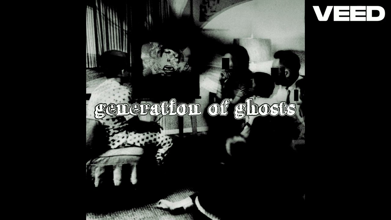 Generation of Ghosts; 2 - there are voices beyond the walls
