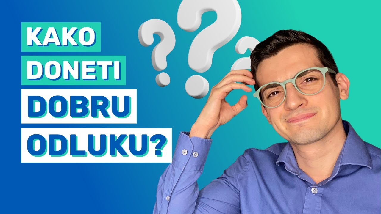 4 Koraka za donošenje važnih životnih odluka | Uradite ovo ako se dvoumite
