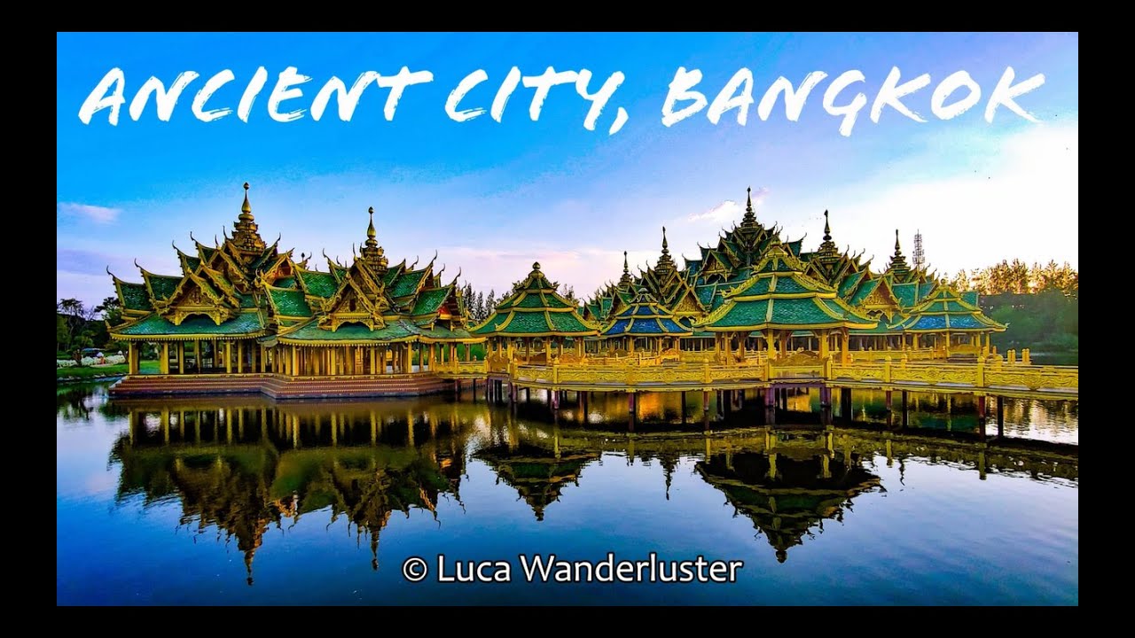 ANCIENT CITY, BANGKOK (PART 2)
