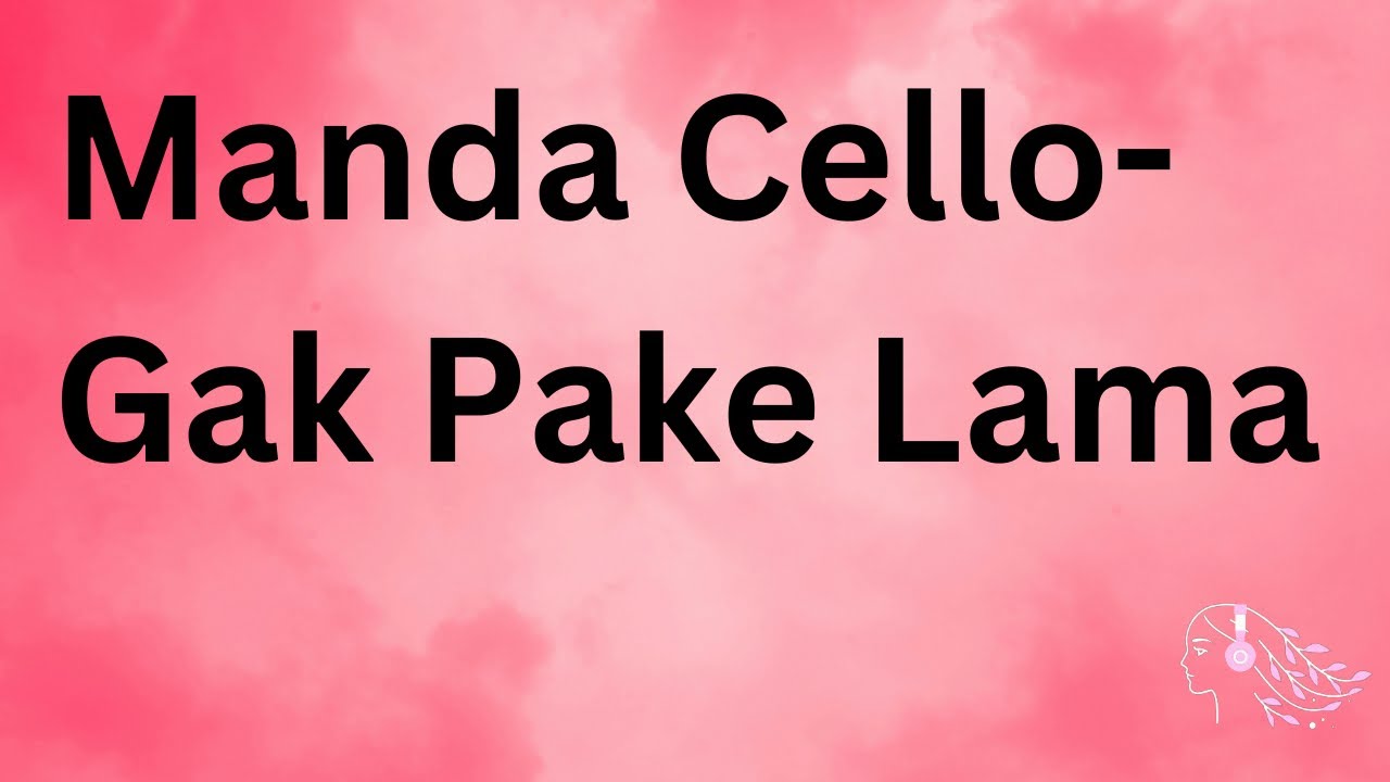 DJ BUNCIT Manda Cello - Gak Pake Lama |English Lyrics| Lirik | #tiktok #lirik #letra #gakpakelama