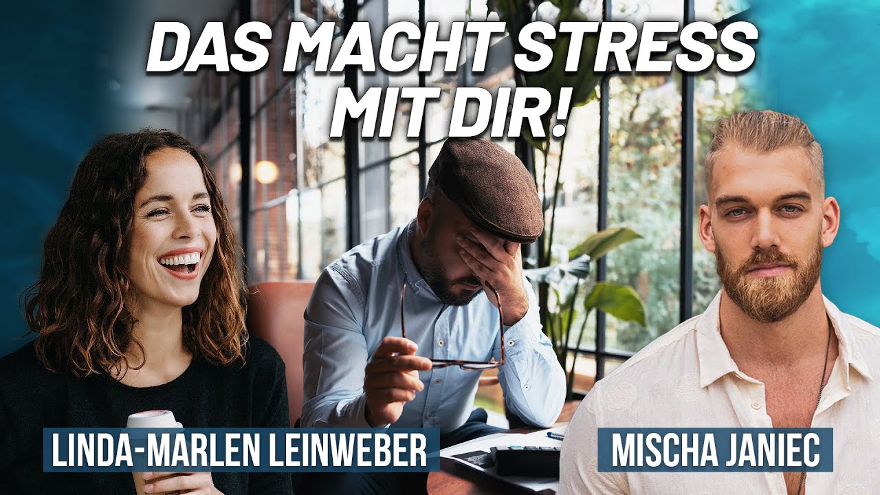 #258 - Psych. Linda-Marlen Leinweber - Weniger STRESS für dein Leben: Ursachen, Folgen & Lösungen!