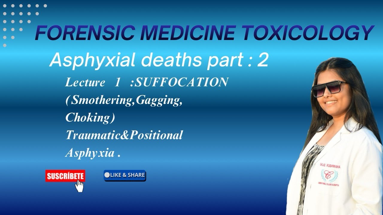 Lecture 1 ~Asphyxial deaths part 2 || Suffocation  || traumatic and positional asphyxia || ￼