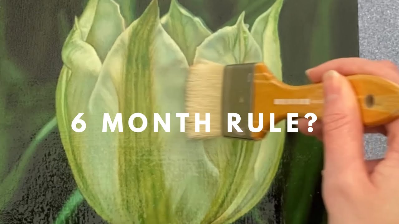 The 6-Month Rule Explained: Your Guide to Varnishing Your Oil Paintings!✨
