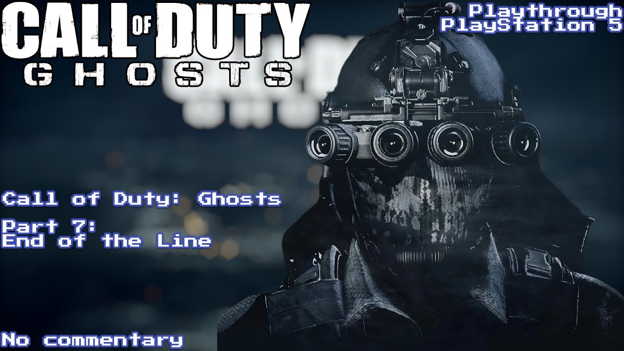 Call of Duty: Ghosts - Part 7: End of the Line (No Commentary)