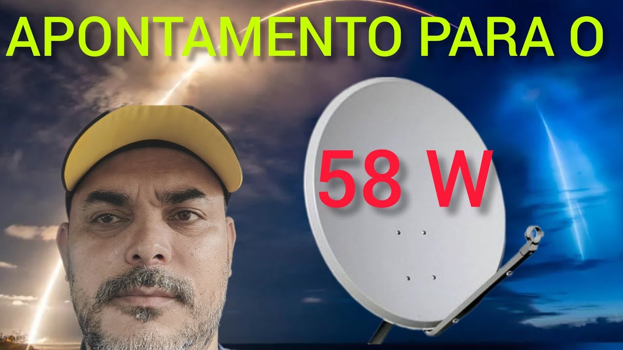 🔰 APONTAMENTO PARA O SATÉLITE 58W 2025