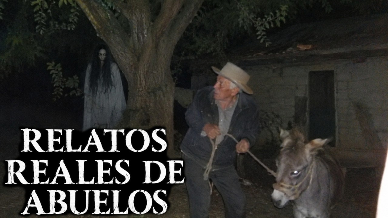 TERROR DE ABUELOS HISTORIAS REALES (3 RELATOS DE TERROR EN PUEBLOS Y RANCHOS)