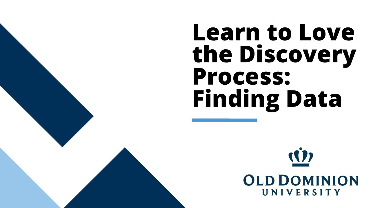 Learn to Love the Discovery Process: Finding Data