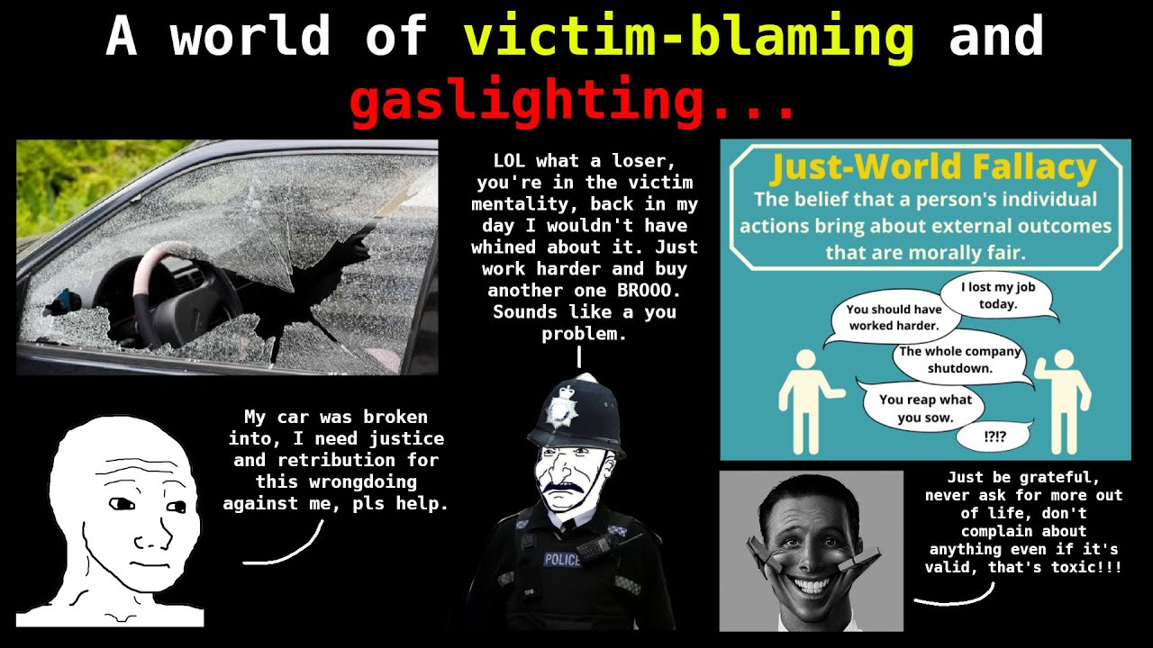 We live in a world of VICTIM-BLAMING and GASLIGHTING
