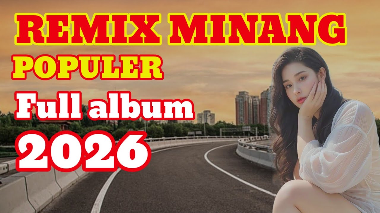 Remix Minang Paling Populer 2026 .Banyak Yang Suka Dan Enak Didengarkan‼️