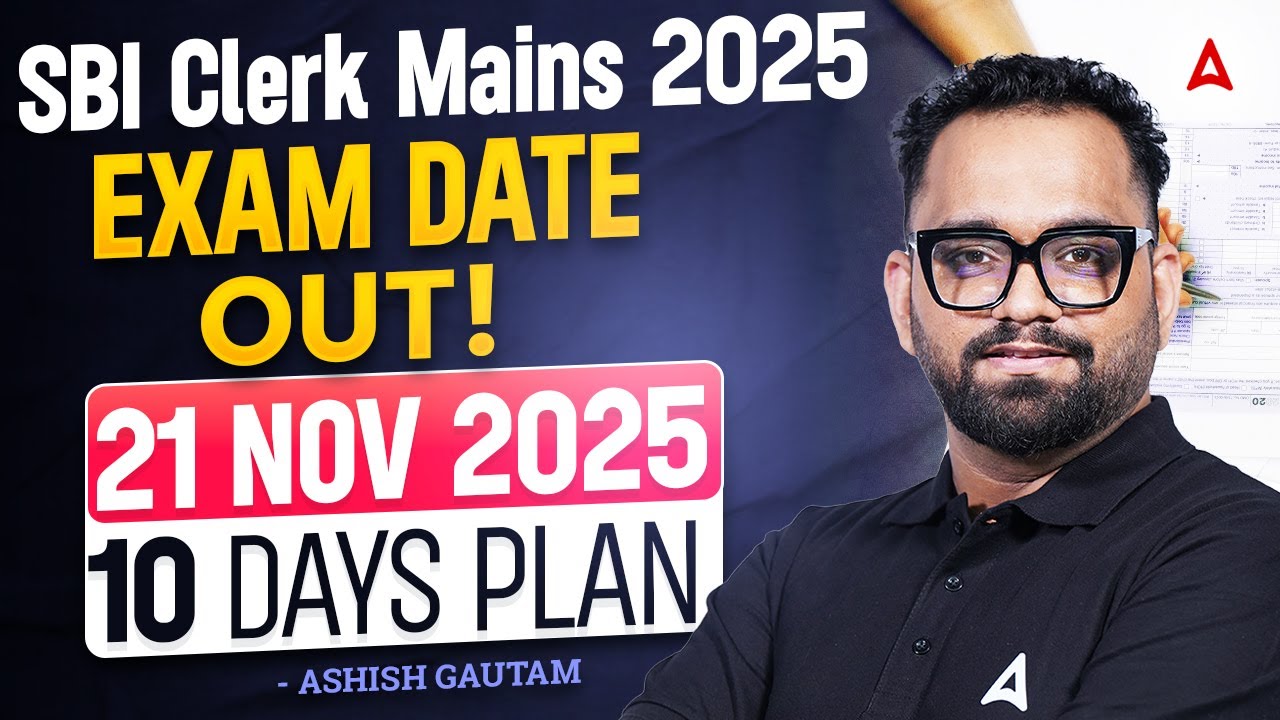 SBI Clerk Mains 2025 Exam Date Out | 10 Days Study Plan | Complete SBI Clerk Mains Strategy