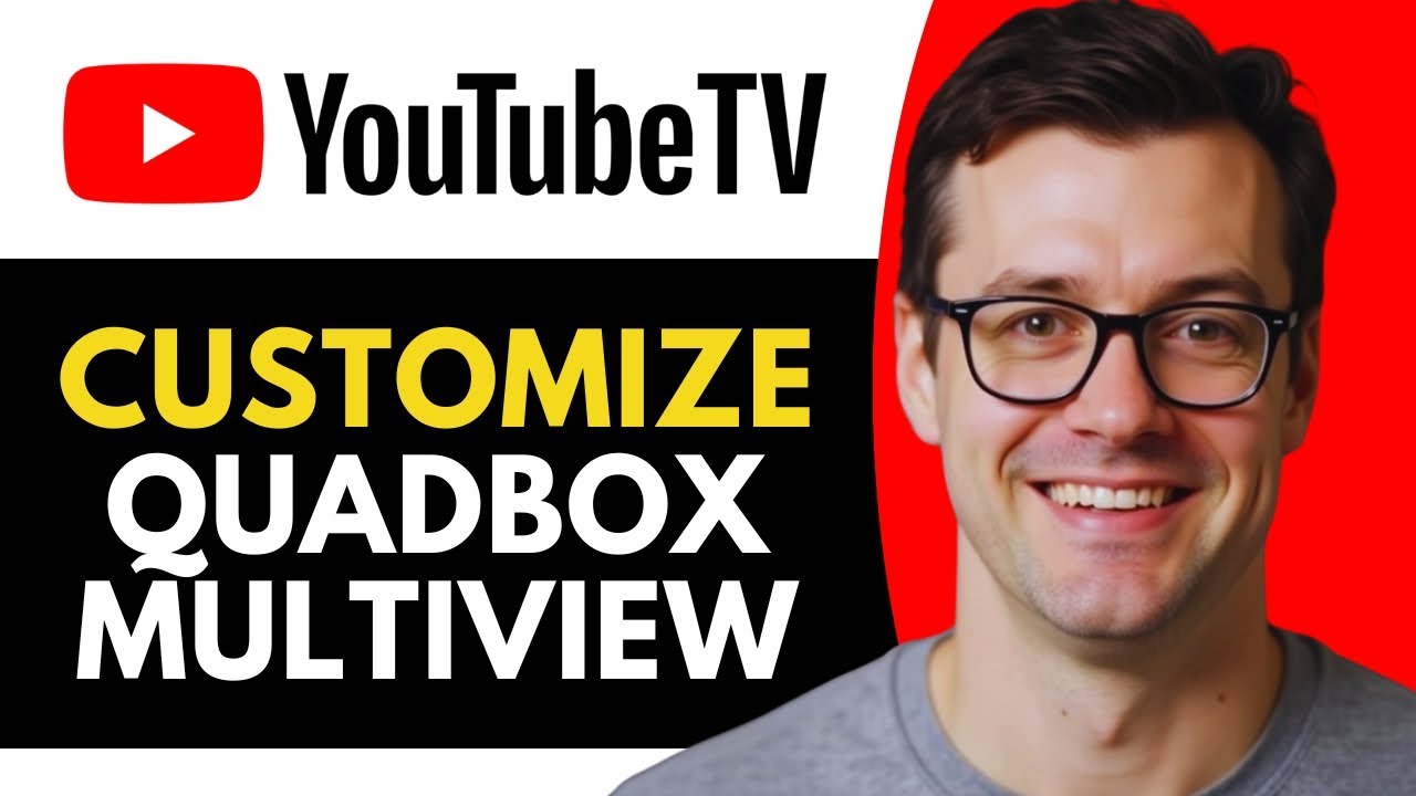 How to Customize YouTube TV Quadbox Multiview (Full Guide)