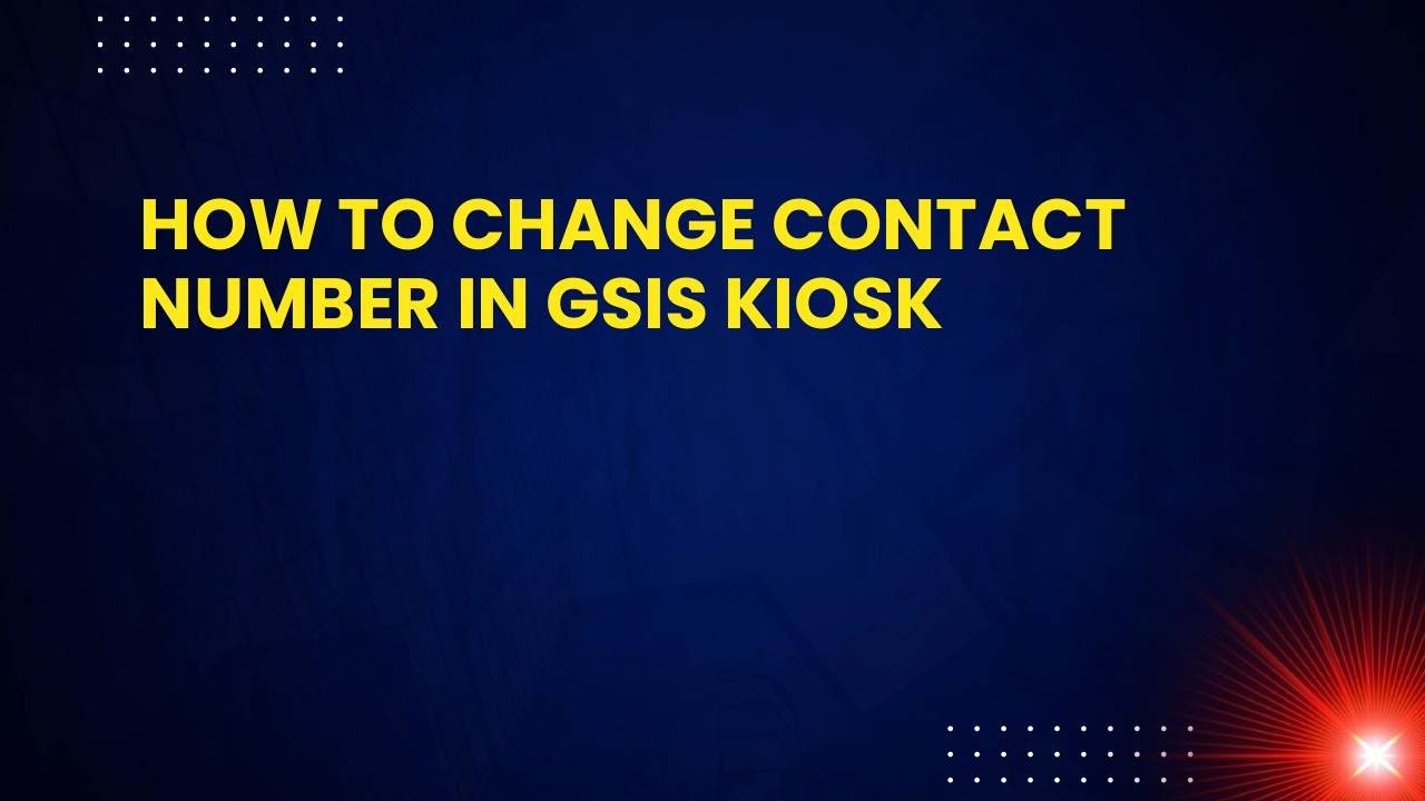 How to Change Contact Number in GSIS Kiosk